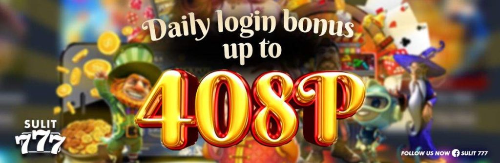 Daily Login Bonus Up to 408 PHP